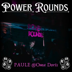 "Power Rounds" Vol. 3 - Oma Doris 24.01.2025 - Fast Progressive Psytrance Power Set