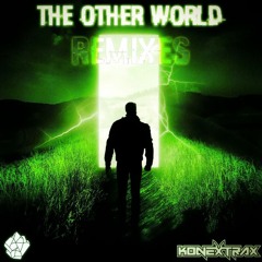 Konextrax - The Other World (IrieArtz & NONSEN Remix)