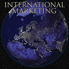 [VIEW] EBOOK EPUB KINDLE PDF International Marketing by  Philip R. Cateora,John Graham,Mary C Gilly