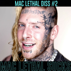 Tom MacDonald - Mac Lethal Sucks