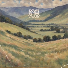 Down In The Vally featuring Mike Lucas- 6.1.24