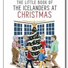 View [PDF EBOOK EPUB KINDLE] The Little Book of the Icelanders at Christmas by Alda Sigmundsdó