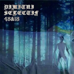 Dimitri Selectif - 48 & 18