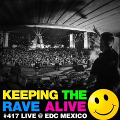 KTRA Episode 417 Live @ EDM Mexico