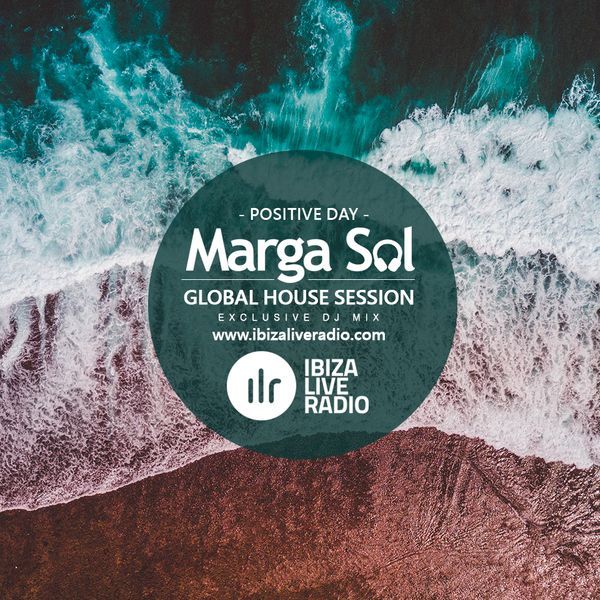 Ladata Global House Session with Marga Sol - Positive Day [Ibiza Live Radio]