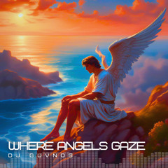 Where Angels Gaze (Chillout / Ambient)