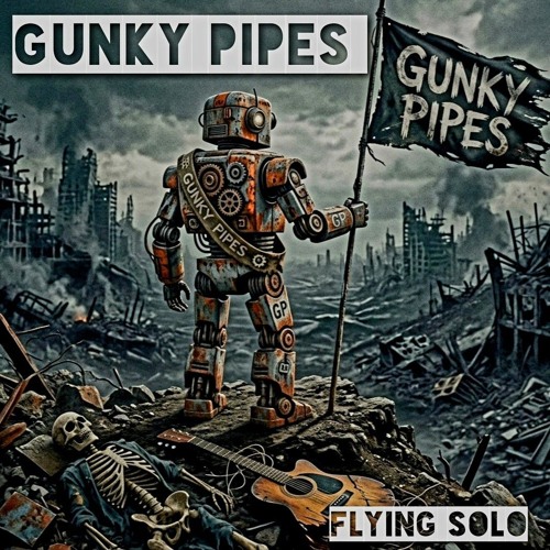 Stream Flying Solo by GUNKY PIPES | Listen online for free on SoundCloud