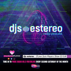 Sharon O Love presents DJS ESTERO - Pride Radio UK Show 3