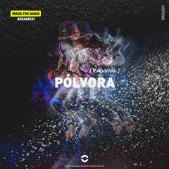V.Aparicio - Polvora (OUT NOW)