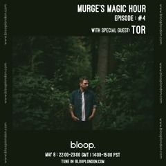 Murge's Magic Hour with Special Guest Tor - 08.05.21