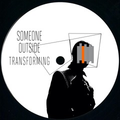 91Ways001 | Someone Outside - Transforming