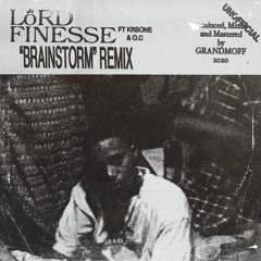 Lord Finesse ft. KRS & O.C. - Brainstorm [GRANDMOFF REMIX]