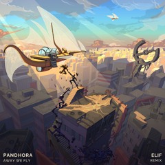 Away We Fly (Elif Extended Remix)