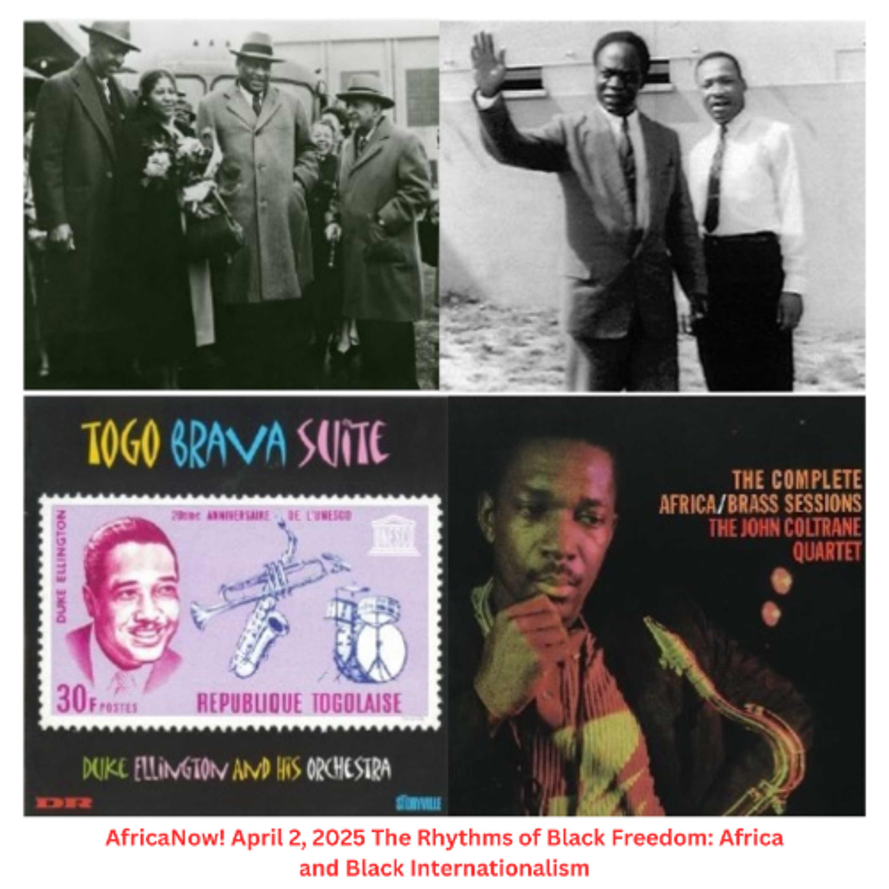 AfricaNow! Apr. 2, 2025 The Rhythms of Black Freedom--Africa and Black Internationalism