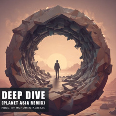 DeepDive (Planet Asia Remix)