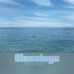 Blessings (Shaun Lecram's Rave Remix)