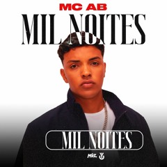 Mc AB - Mil Noites (Prod. Dj Yuri Castro) EP MIL NOITES