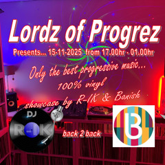 Lordz of Progrez...all night long 15-11-2025 b2b live vinyl set with dj R-IK & dj Banish