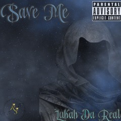 Save Me - Lukah Da Real(Produced by AIL QUINCY)
