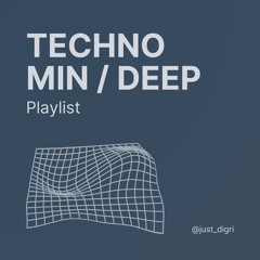 Techno Minimal / Deep