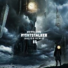 Repeller - Nightstalker (Valido Remix)