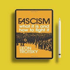 Fascism: What It Is and How to Fight It by Leon Trotsky. Liberated Literature [PDF]