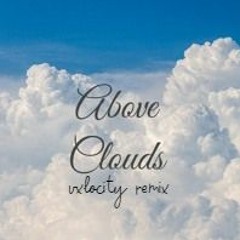 Wiffycat - Above Clouds (Remix)
