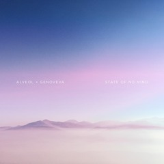 Alveol + Genoveva - State Of No Mind (Edit)