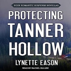 (DonKub[ Protecting Tanner Hollow, Four Romantic Suspense Novellas by ,