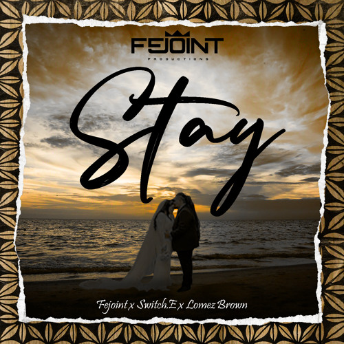 Stay (feat. Lomez Brown & Switch.E)