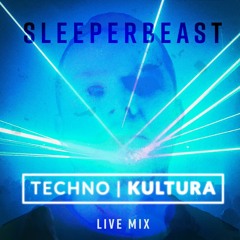 SLEEPERBEAST - Techno-Kultura Live Mix - 02.10.2021