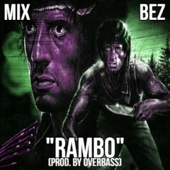Bez- Rambo Feat. MiX (Prod. By Overbass Beats)