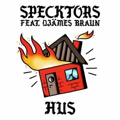 Specktors Feat. Djämes Braun - Hus (MadEye Remix)