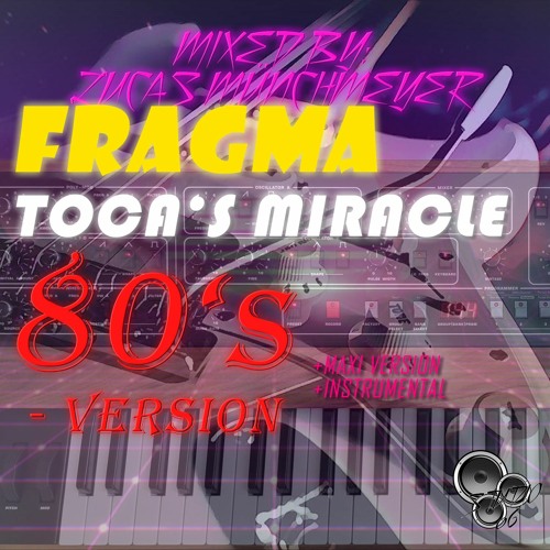 Toca's Miracle - 80's Version