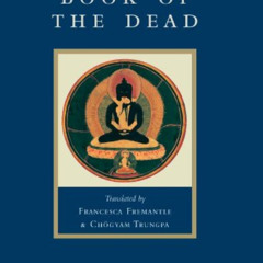 View EBOOK 💏 The Tibetan Book of the Dead: The Great Liberation through Hearing in t