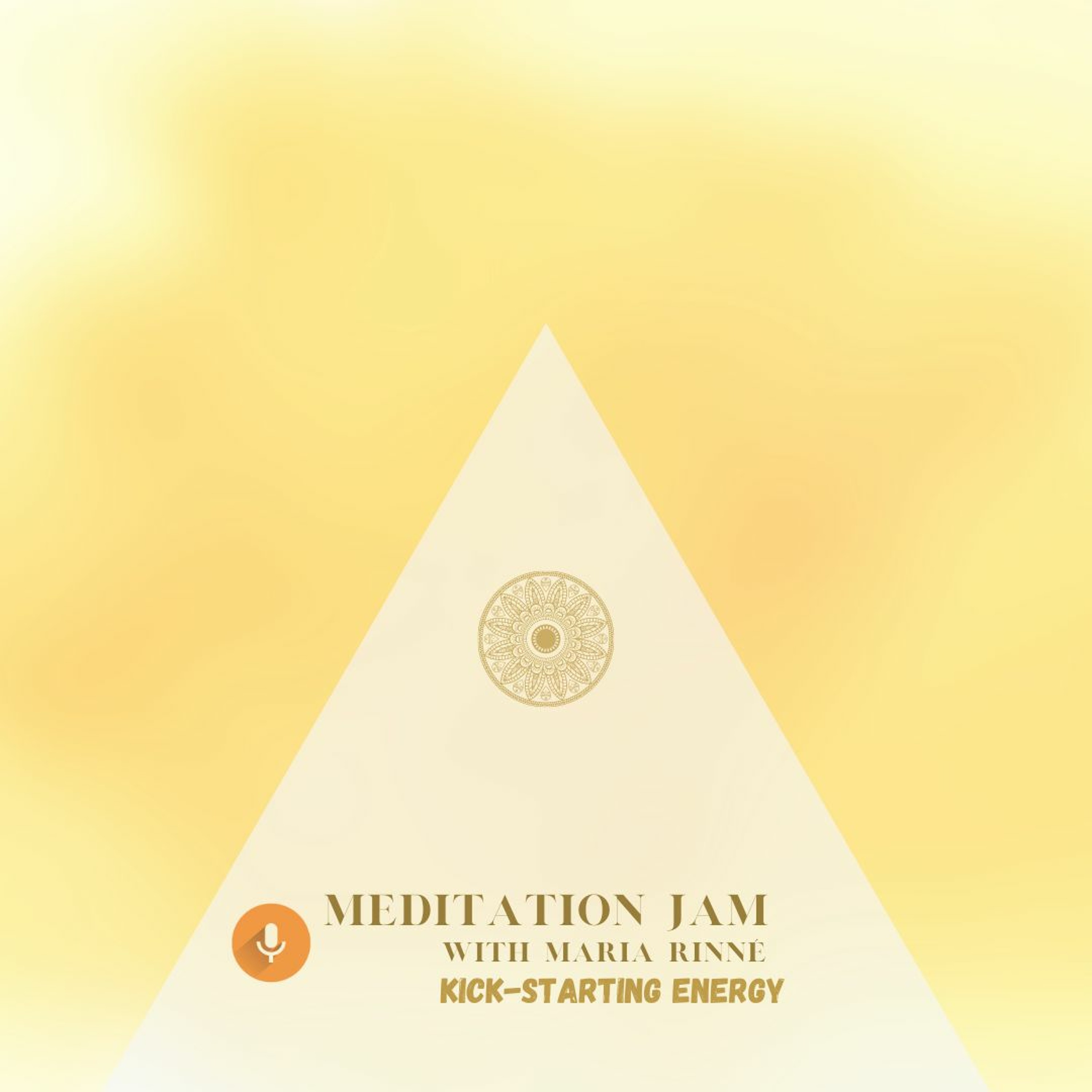 Meditation Jam with Maria Rinné, Igniting guided meditations, guests and life!