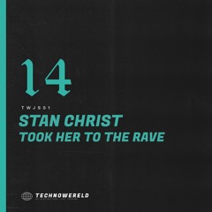 Stan Christ - Took Her To The Rave [TWJS01] (FREE DOWNLOAD)
