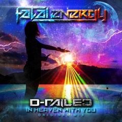 D-Railed - In Heaven With You (Original Mix)