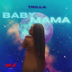 Trilla - Baby Mama
