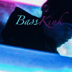 BASS KINK