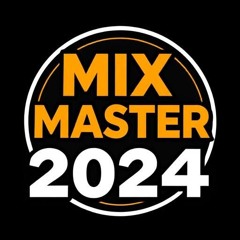 Mix Master 2024