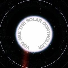 You Are The Solar Controller