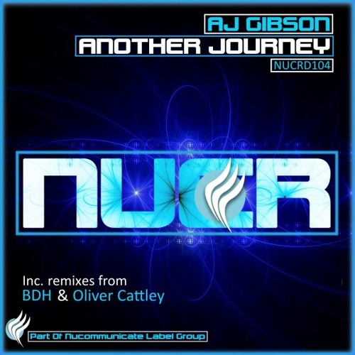 AJ Gibson - Another Journey (Oliver Cattley Remix) [NUCR]