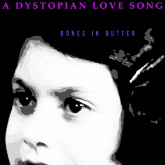 A Dystopian Love Song