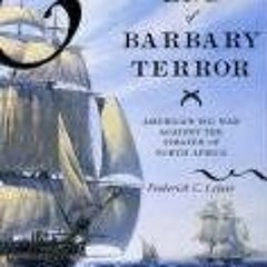 Read online The End of Barbary Terror: America's 1815 War against the Pirates of North Africa by  Fr
