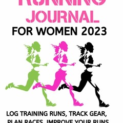 READ⚡PDF❤ Running Journal For Women: Log Training Runs, Track Gear, Plan Races,