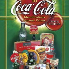 [GET] EBOOK 🖌️ B J Summers' Guide to Coca-Cola: Identifications, Current Value, Circ