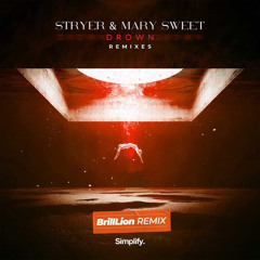 Stryer & Mary Sweet - Drown / BrillLion Remix [Simplify. Release]