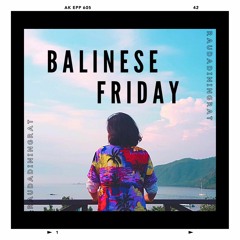 Balinese Friday