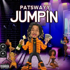 Jumpin -PatSwayy